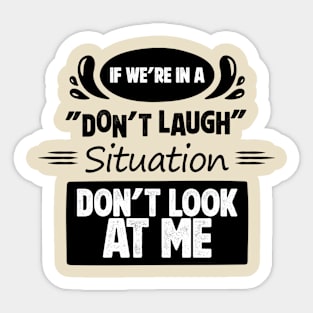 Don't Laugh Situation Sticker